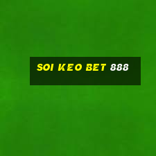 soi keo bet 888