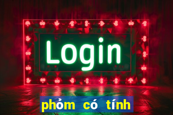 phỏm có tính qka ko