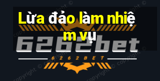 Lừa đảo làm nhiệm vụ