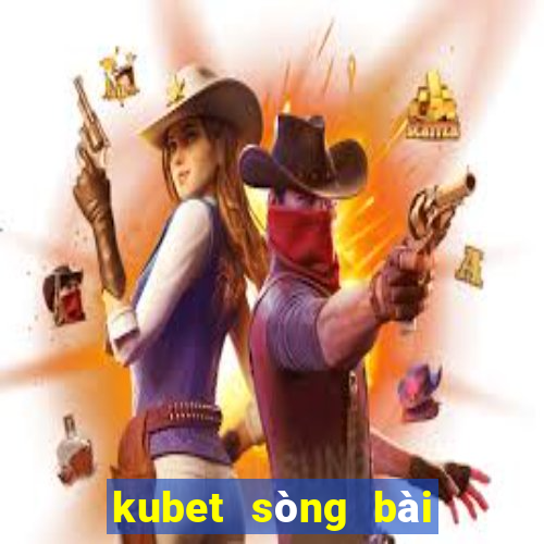 kubet sòng bài trực tuyến