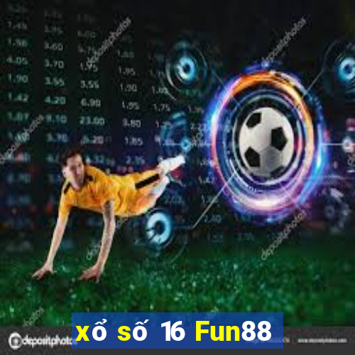 xổ số 16 Fun88