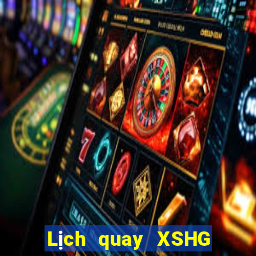 Lịch quay XSHG ngày 29