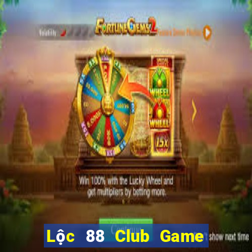 Lộc 88 Club Game Bài Online Đổi Thưởng