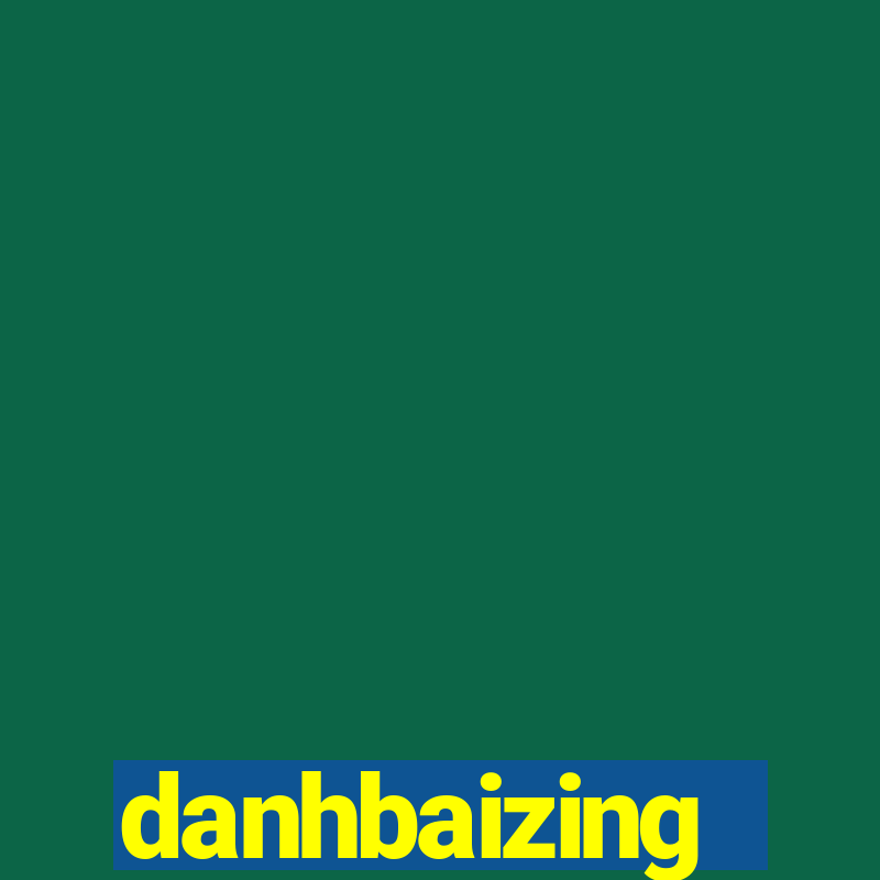 danhbaizing