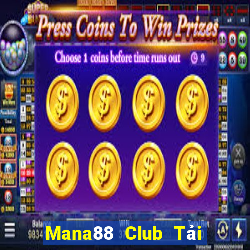 Mana88 Club Tải Game Bài Nhất Vip