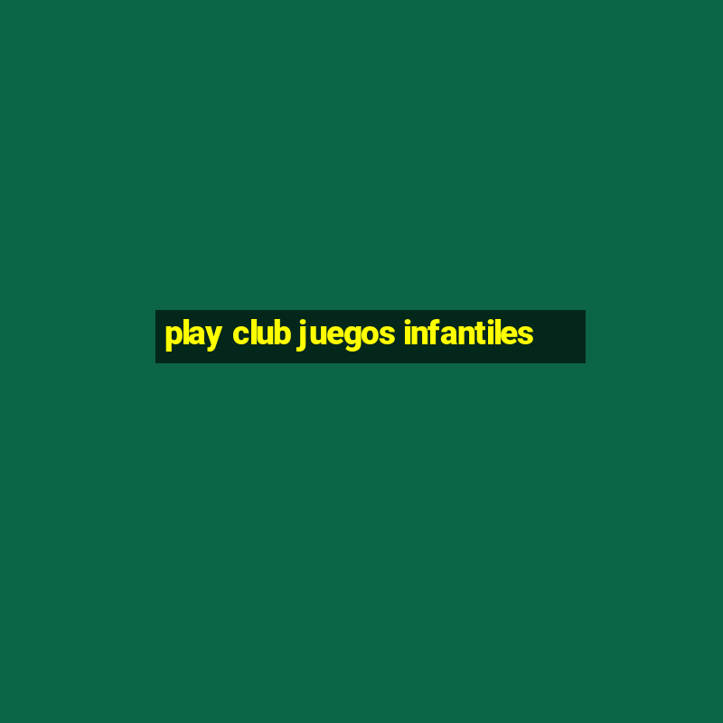 play club juegos infantiles