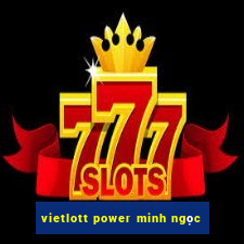 vietlott power minh ngọc