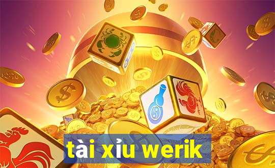 tài xỉu werik