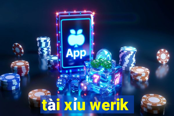 tài xỉu werik