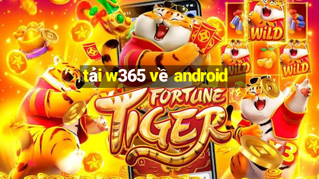 tải w365 về android