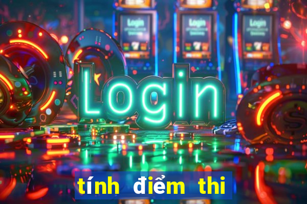 tính điểm thi tốt nghiệp