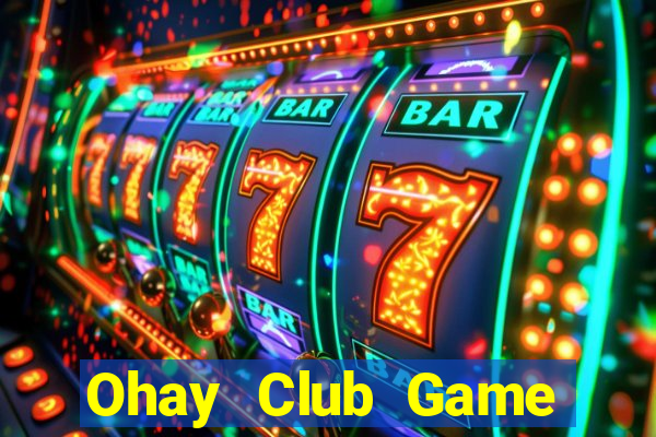 Ohay Club Game Bài Mậu Binh