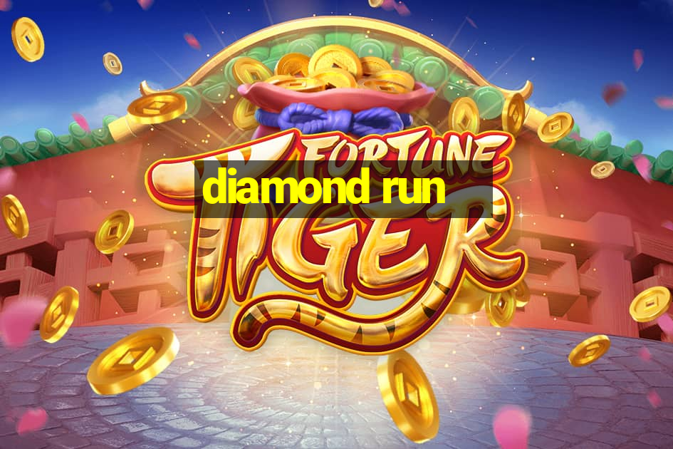 diamond run