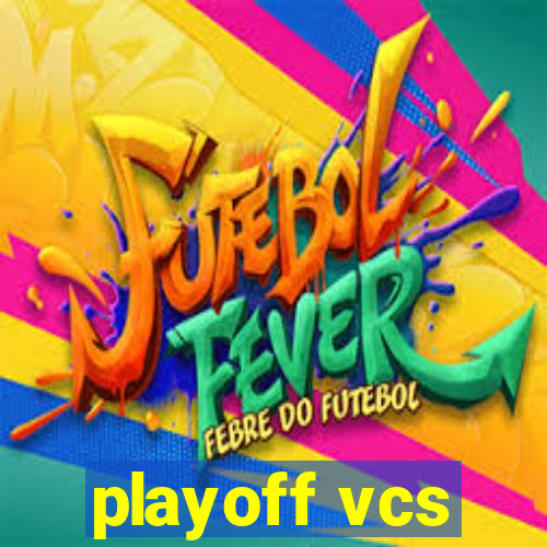 playoff vcs