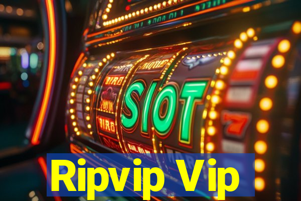 Ripvip Vip