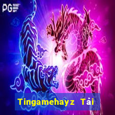 Tingamehayz Tải Game Bài Đổi Thưởng