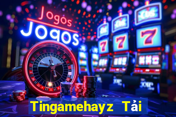 Tingamehayz Tải Game Bài Đổi Thưởng