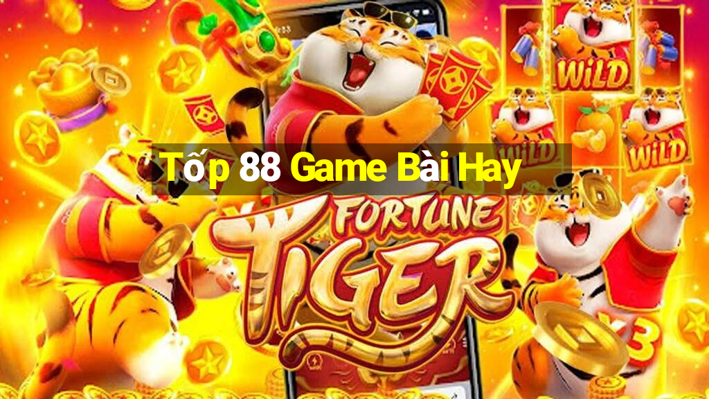 Tốp 88 Game Bài Hay