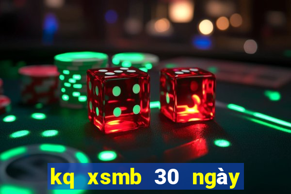 kq xsmb 30 ngày gần nhất