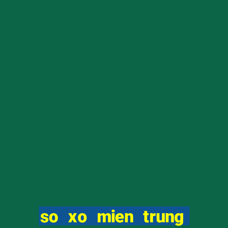 so xo mien trung thu 4 hang tuan