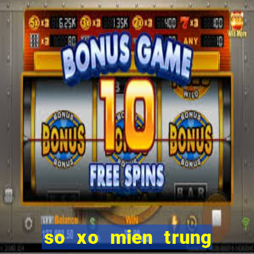 so xo mien trung thu 4 hang tuan