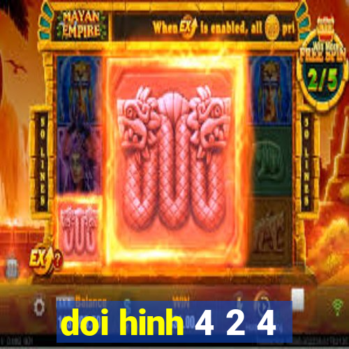 doi hinh 4 2 4