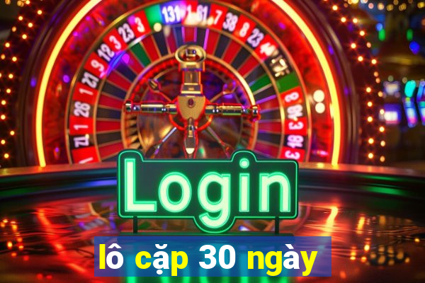 lô cặp 30 ngày