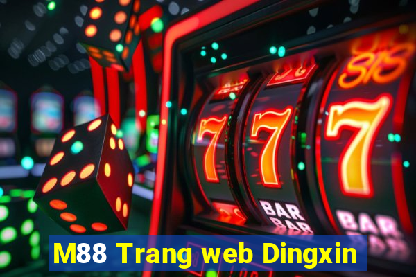 M88 Trang web Dingxin