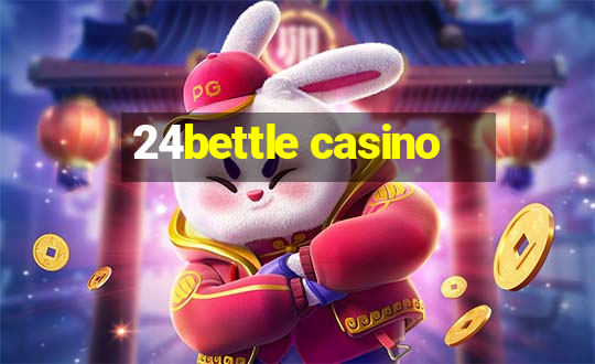 24bettle casino