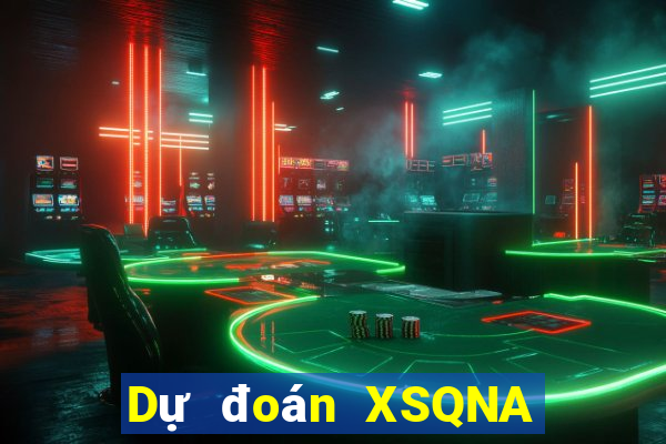 Dự đoán XSQNA ngày 7