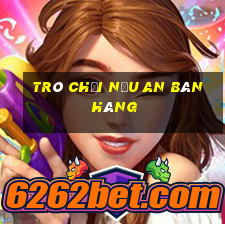 trò chơi nấu an bán hàng