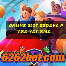 online slot bedava para yatırma