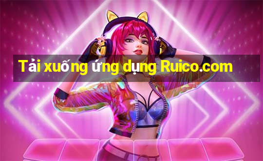 Tải xuống ứng dụng Ruico.com