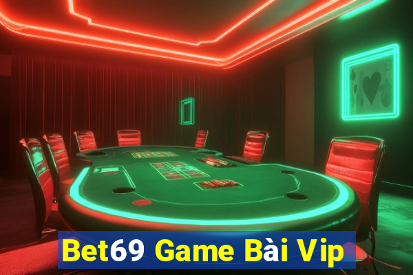 Bet69 Game Bài Vip