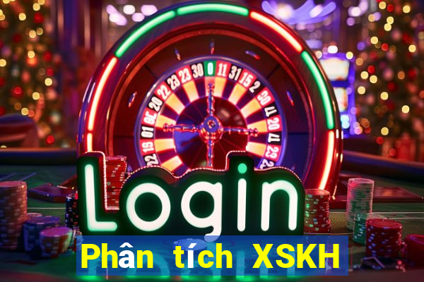 Phân tích XSKH Thứ 6