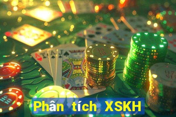 Phân tích XSKH Thứ 6