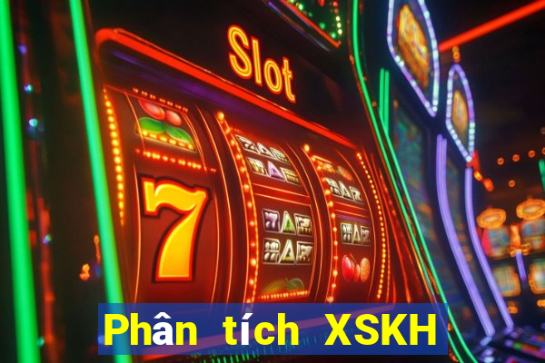 Phân tích XSKH Thứ 6