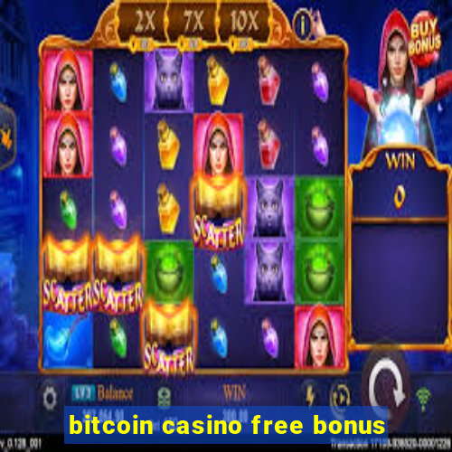 bitcoin casino free bonus