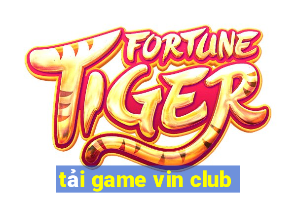 tải game vin club