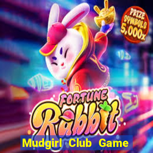 Mudgirl Club Game Bài Offline