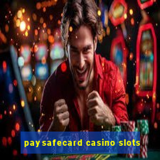 paysafecard casino slots