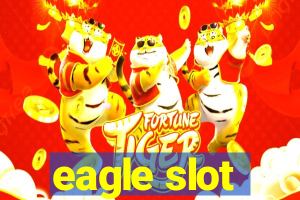 eagle slot