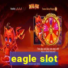 eagle slot