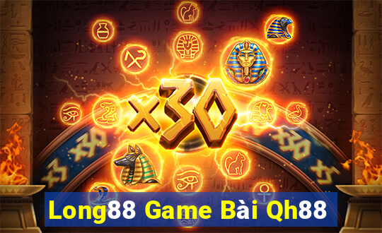 Long88 Game Bài Qh88