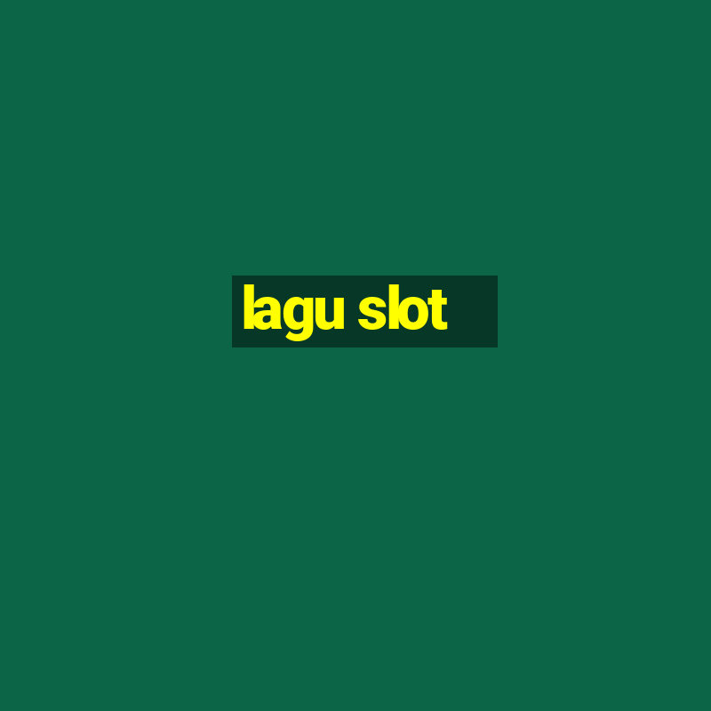 lagu slot