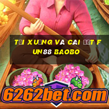 Tải xuống và cài đặt Fun88 Baobo