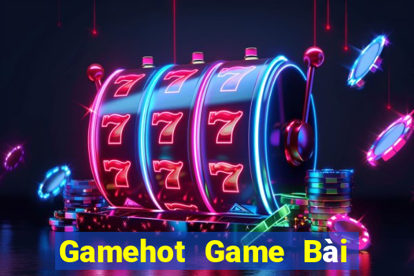 Gamehot Game Bài B52 Đổi Thưởng 2021