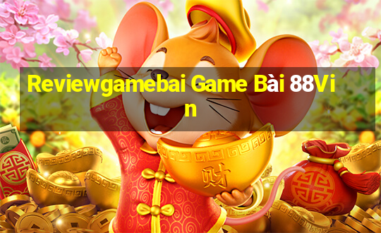 Reviewgamebai Game Bài 88Vin