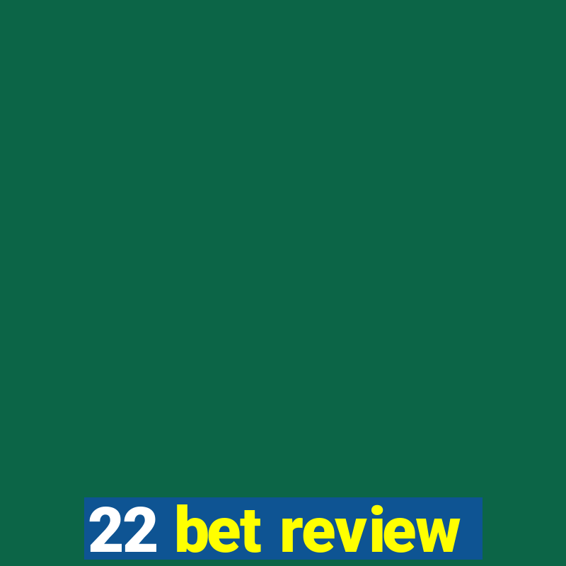 22 bet review