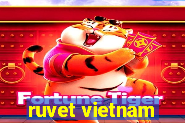 ruvet vietnam